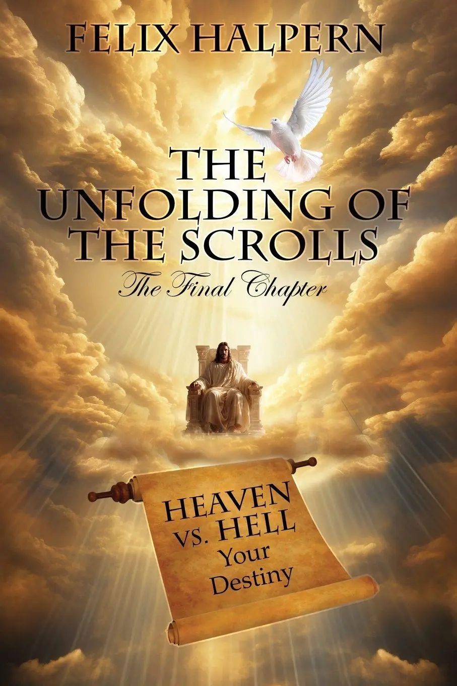 Cover: 9798218862732 | The Unfolding of the Scrolls; the Final Chapter | The Final Scroll
