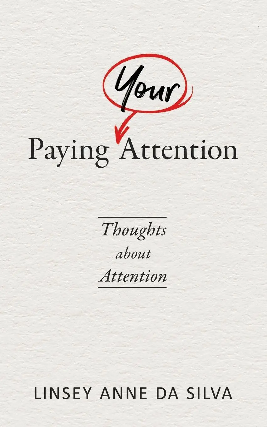Cover: 9798989182732 | Paying Your Attention | Thoughts about Attention | Silva | Taschenbuch
