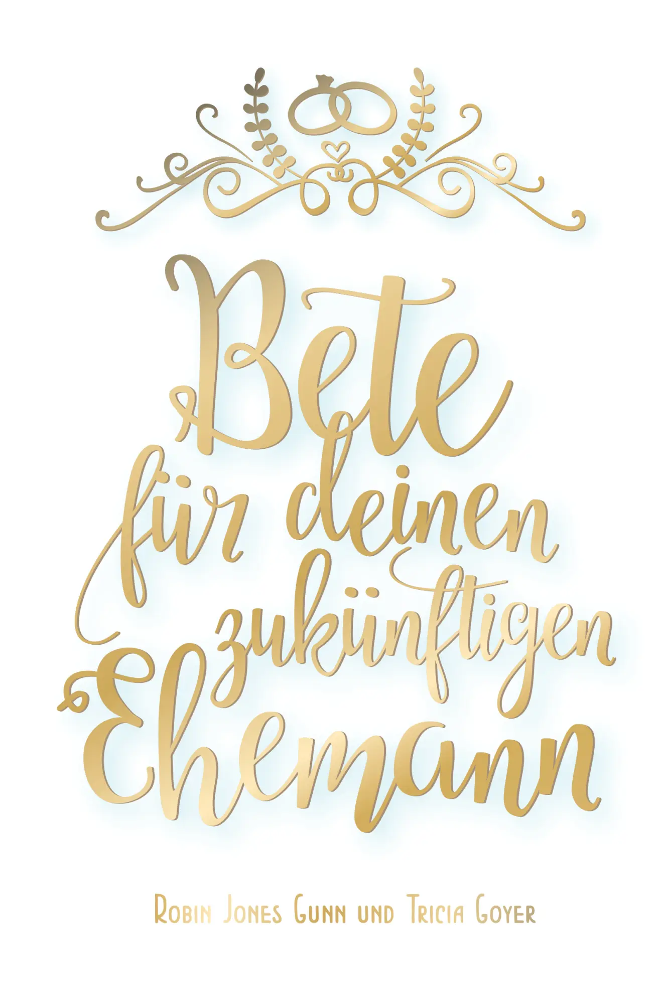 Cover: 9783866992832 | Bete für deinen zukünftigen Ehemann | Robin/Goyer, Tricia Jones Gunn