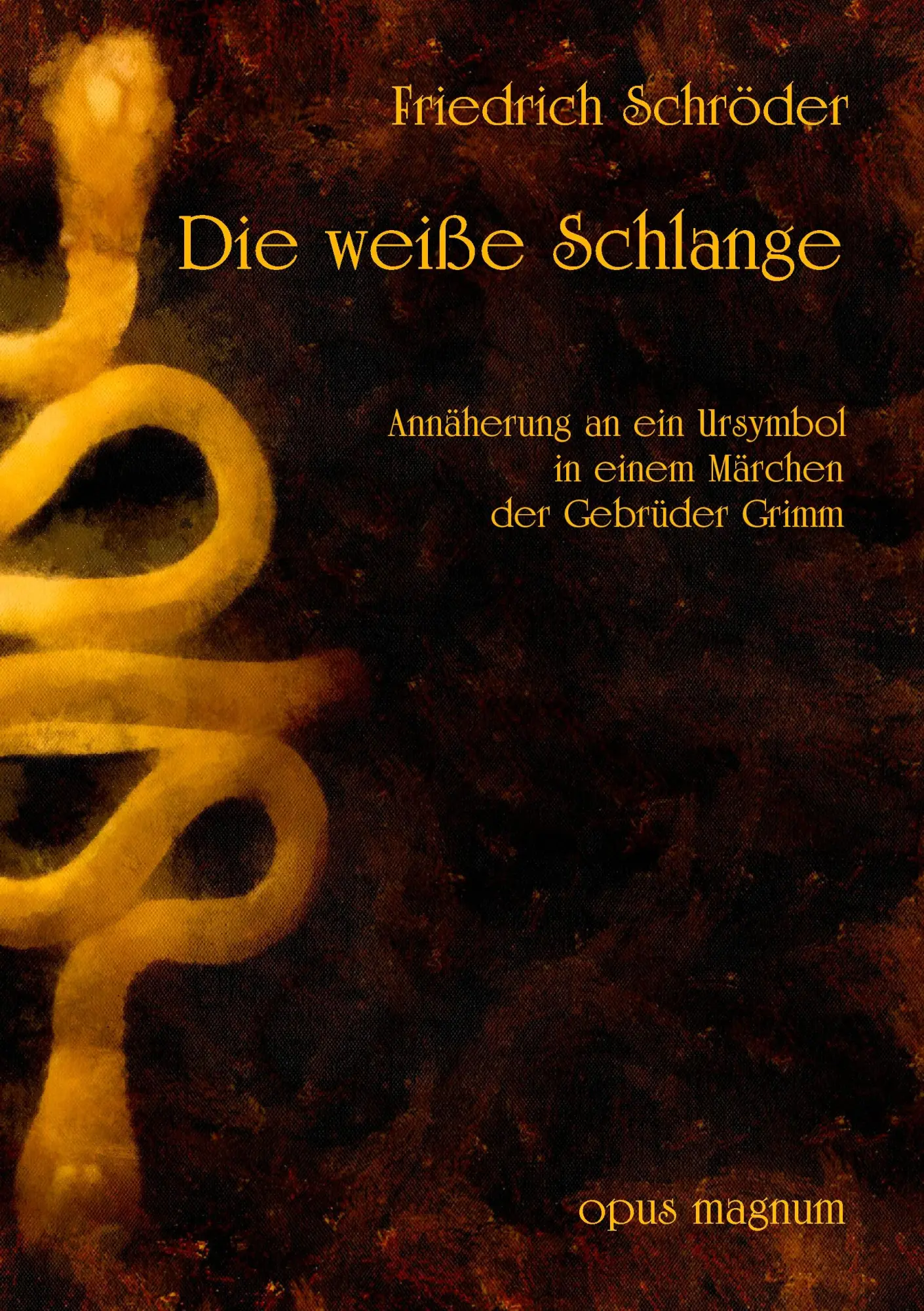 Cover: 9783939322832 | Die weiße Schlange | Friedrich Schröder | Taschenbuch | Paperback