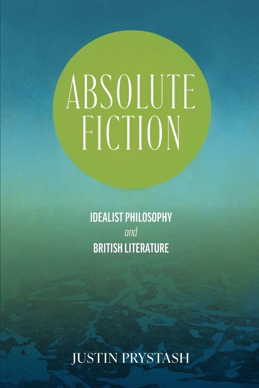 Cover: 9798855802832 | Absolute Fiction | Idealist Philosophy and British Literature | Buch