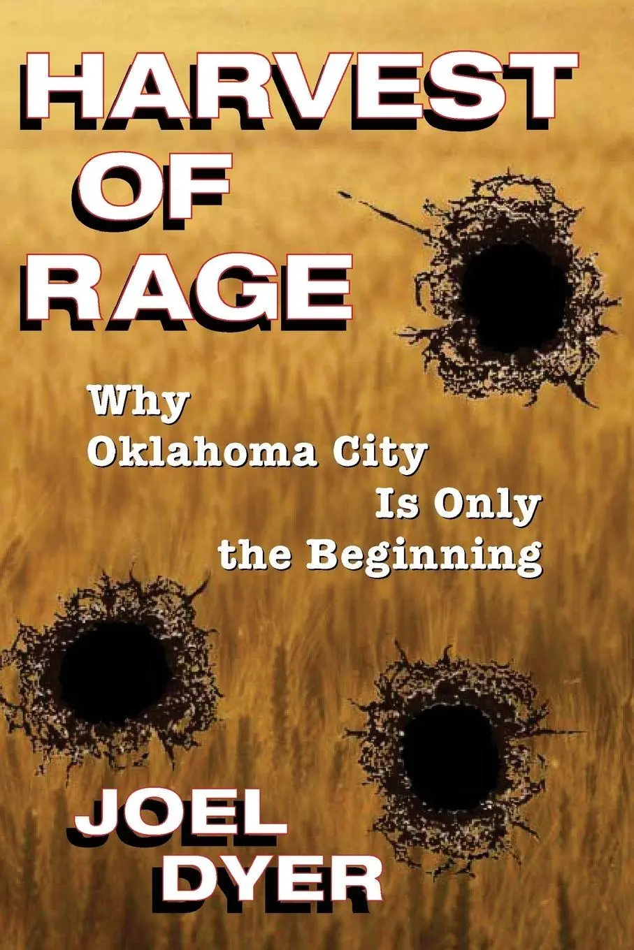 Cover: 9780813332932 | Harvest of Rage | Why Oklahoma City Is Only the Beginning | Joel Dyer