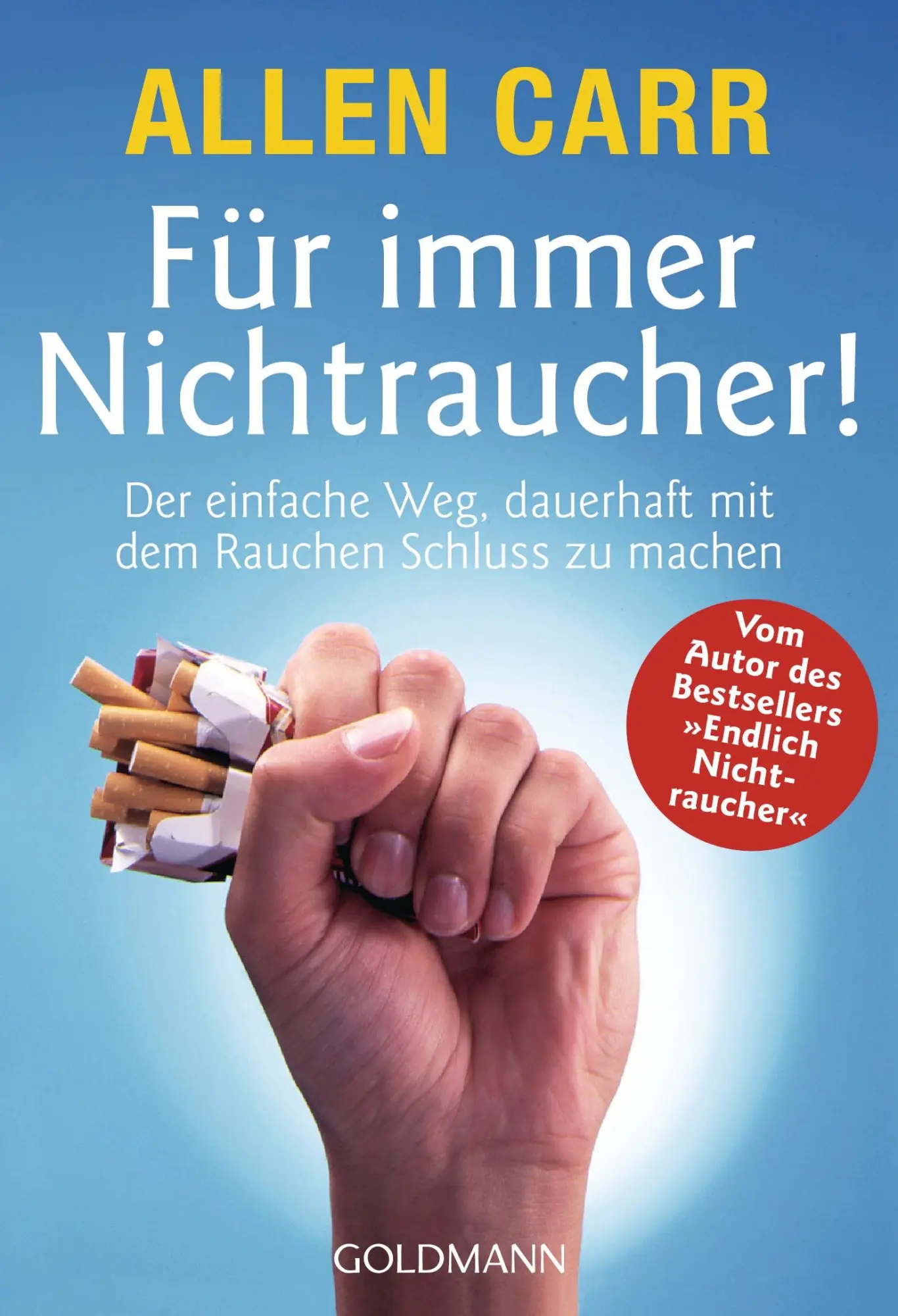 Cover: 9783442162932 | Für immer Nichtraucher! | Allen Carr | Taschenbuch | 672 S. | Deutsch