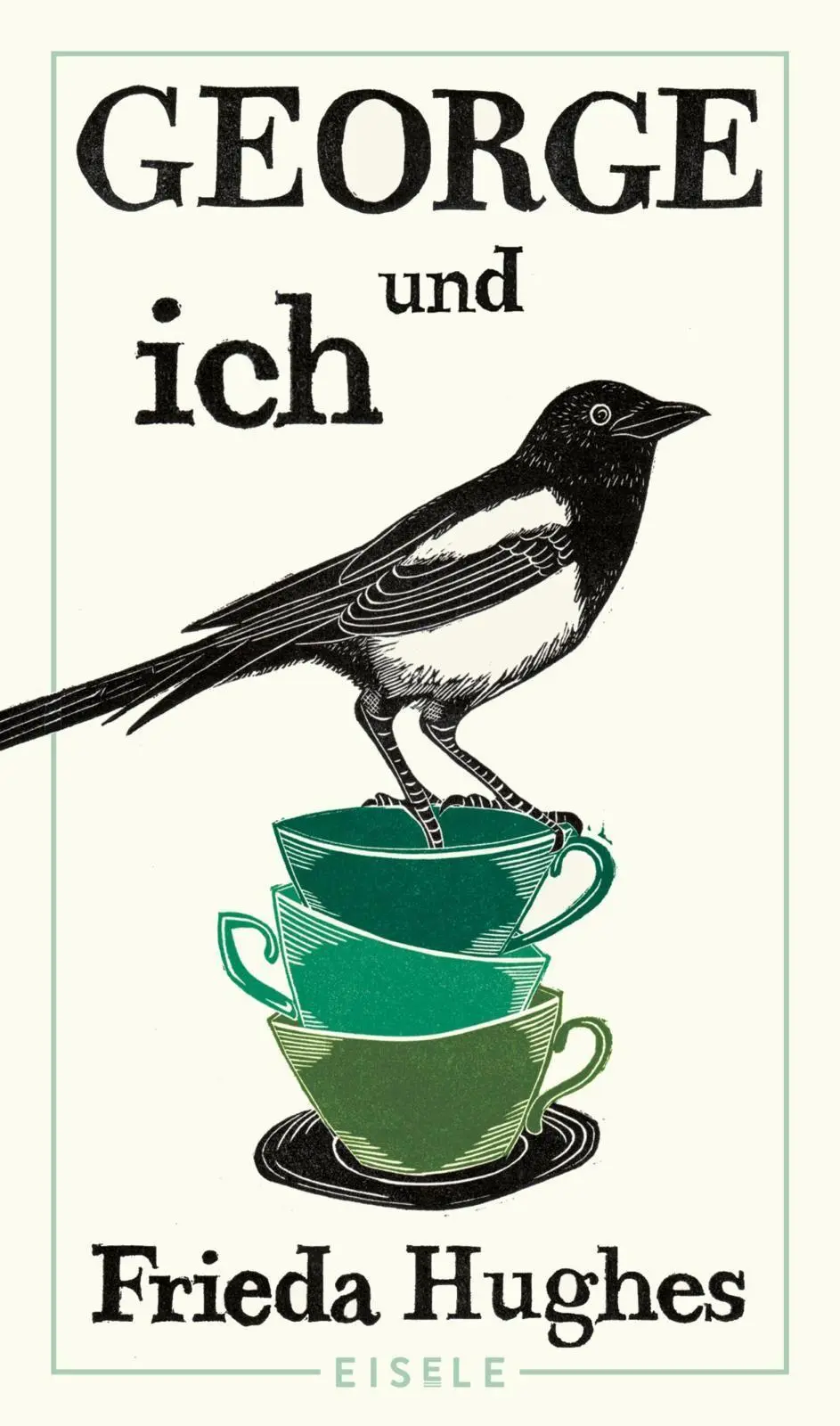 Cover: 9783961612932 | George und ich | Frieda Hughes | Buch | 336 S. | Deutsch | 2026
