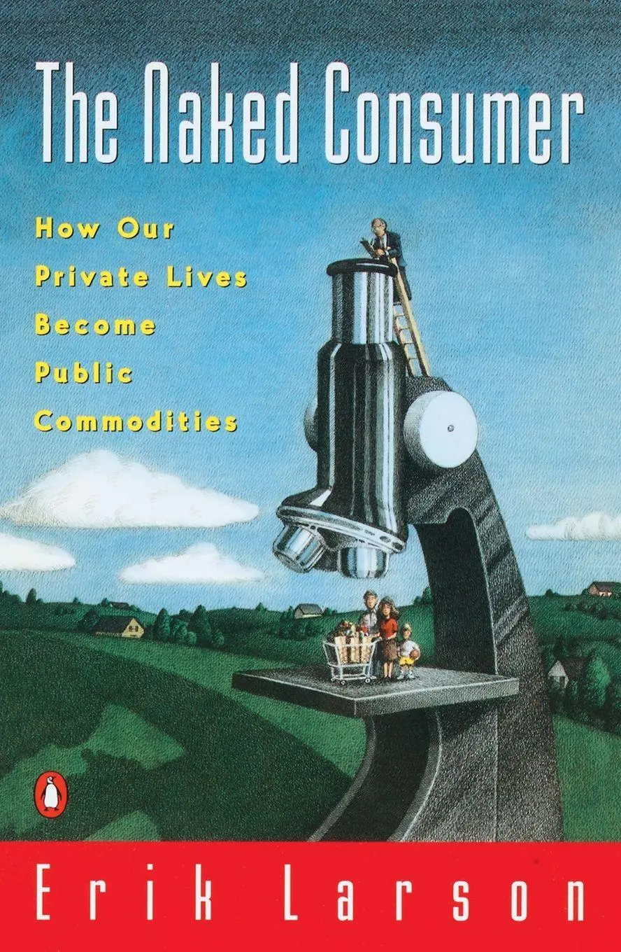 Cover: 9780140233032 | Naked Consumer | How Our Private Lives Become Public Commodities