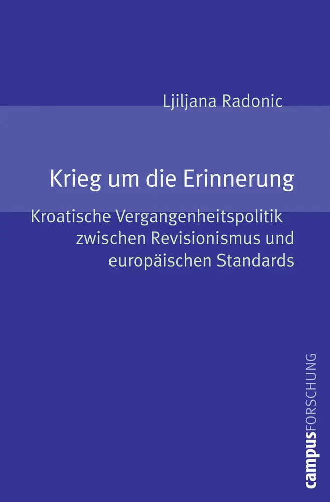 Cover: 9783593393032 | Krieg um die Erinnerung | Ljiljana Radonic | Taschenbuch | 422 S.