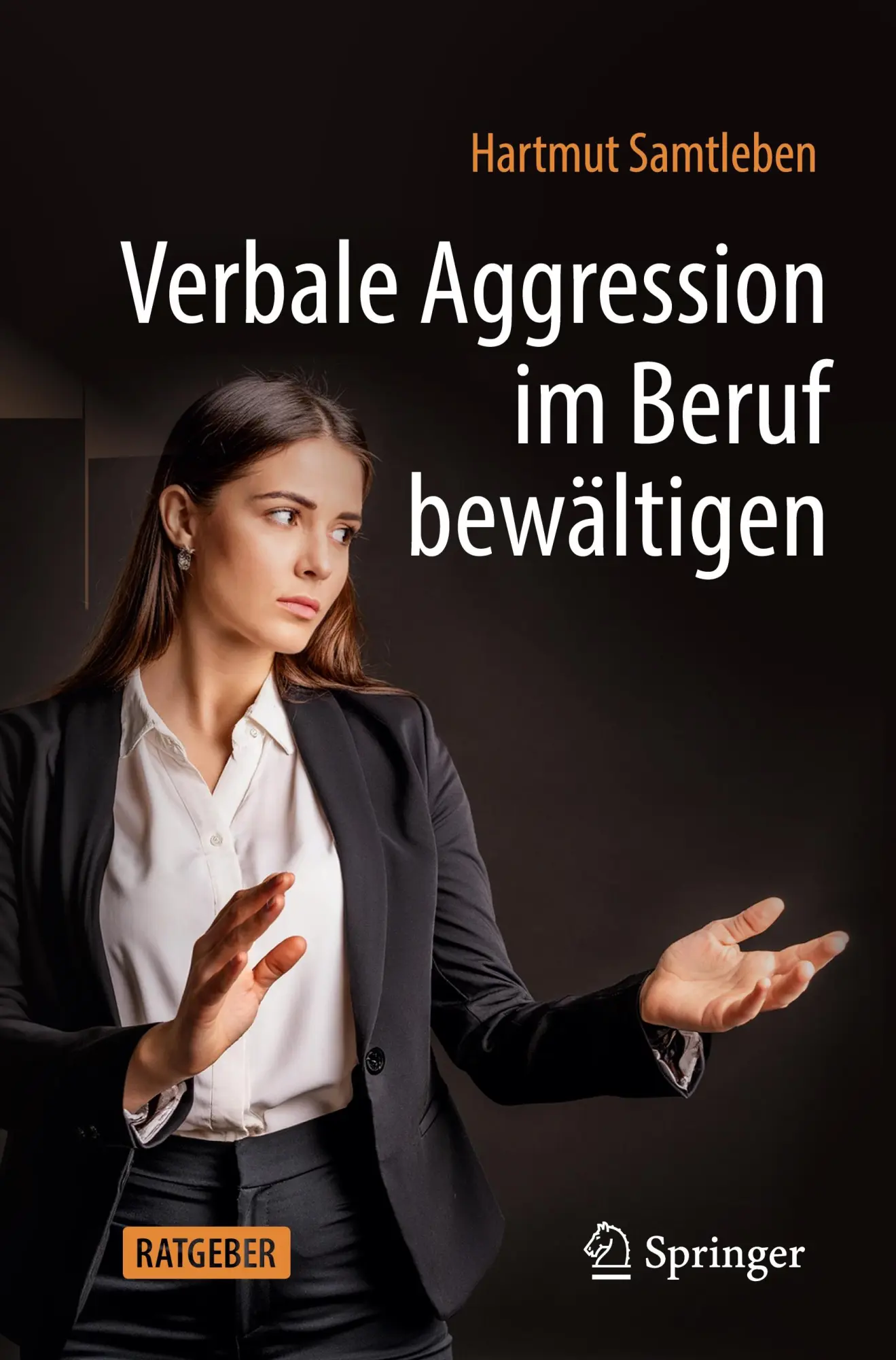 Cover: 9783662693032 | Verbale Aggression im Beruf bewältigen | Hartmut Samtleben | Buch