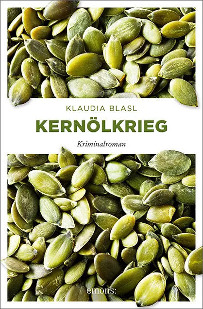 Cover: 9783740803032 | Kernölkrieg | Kriminalroman | Klaudia Blasl | Taschenbuch | 272 S.