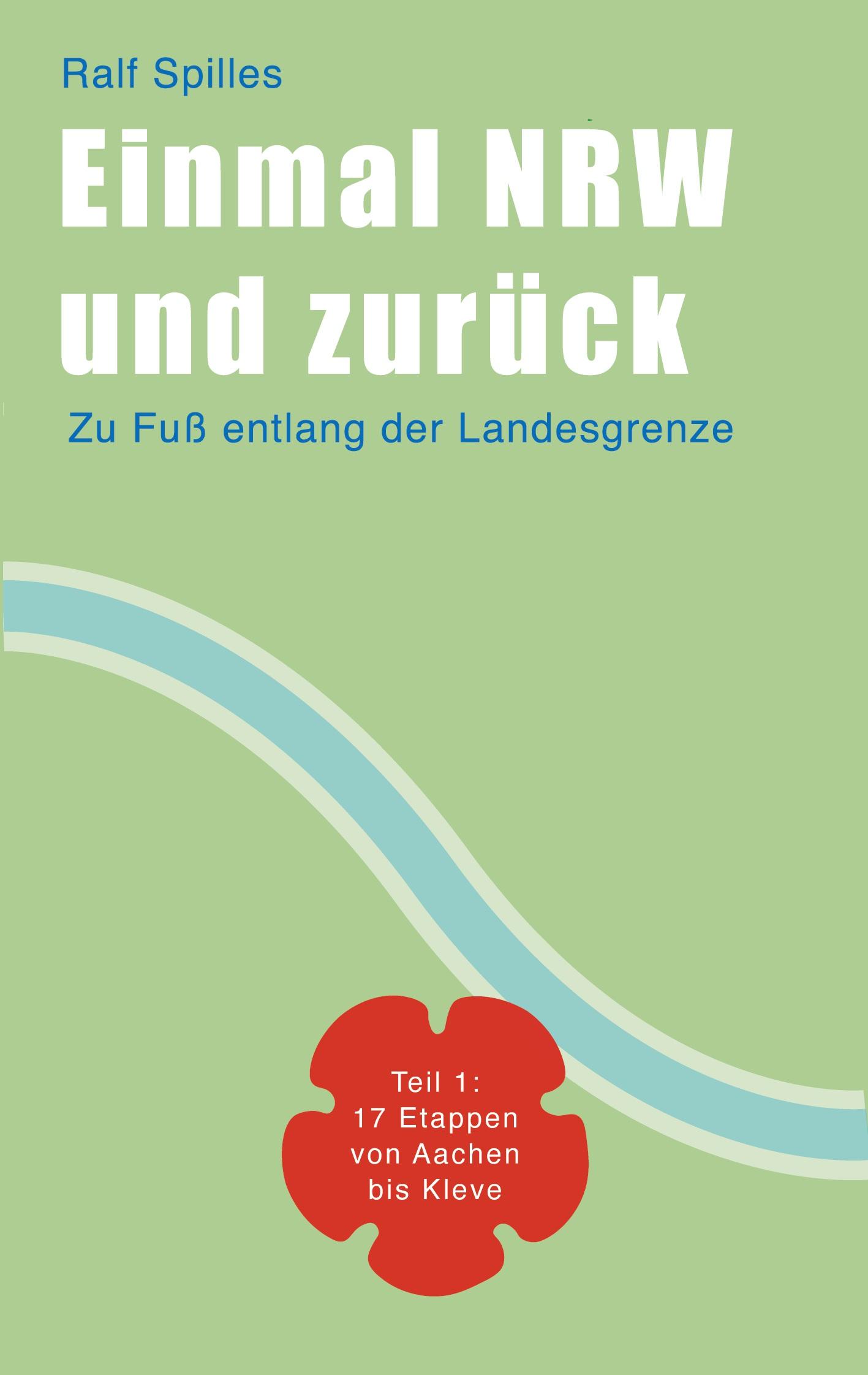 Cover: 9783759713032 | Einmal NRW und zurück | Ralf Spilles | Taschenbuch | Paperback | 2024