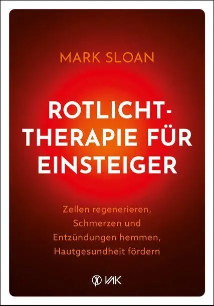 Cover: 9783867313032 | Rotlichttherapie für Einsteiger | Mark Sloan | Taschenbuch | 156 S.