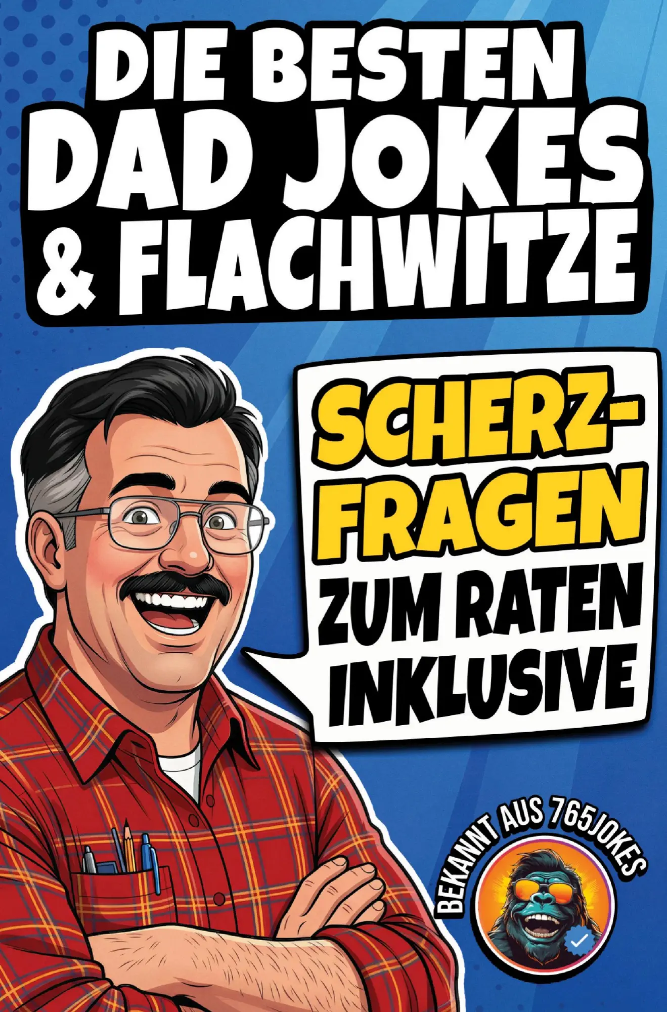 Cover: 9783912613032 | Die besten DAD JOKES &amp; FLACHWITZE: Das ULTIMATIVE Witzebuch - Mit...
