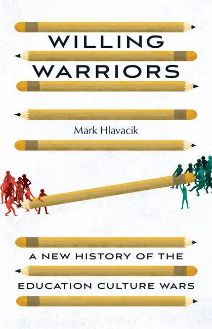 Cover: 9780226833132 | Willing Warriors | A New History of the Education Culture Wars | Buch