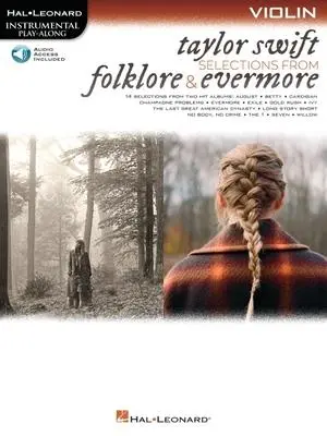Taylor Swift Violin Play Along Songs from Folklore and Evermore Includes Online Audio for Streaming and Download 14...