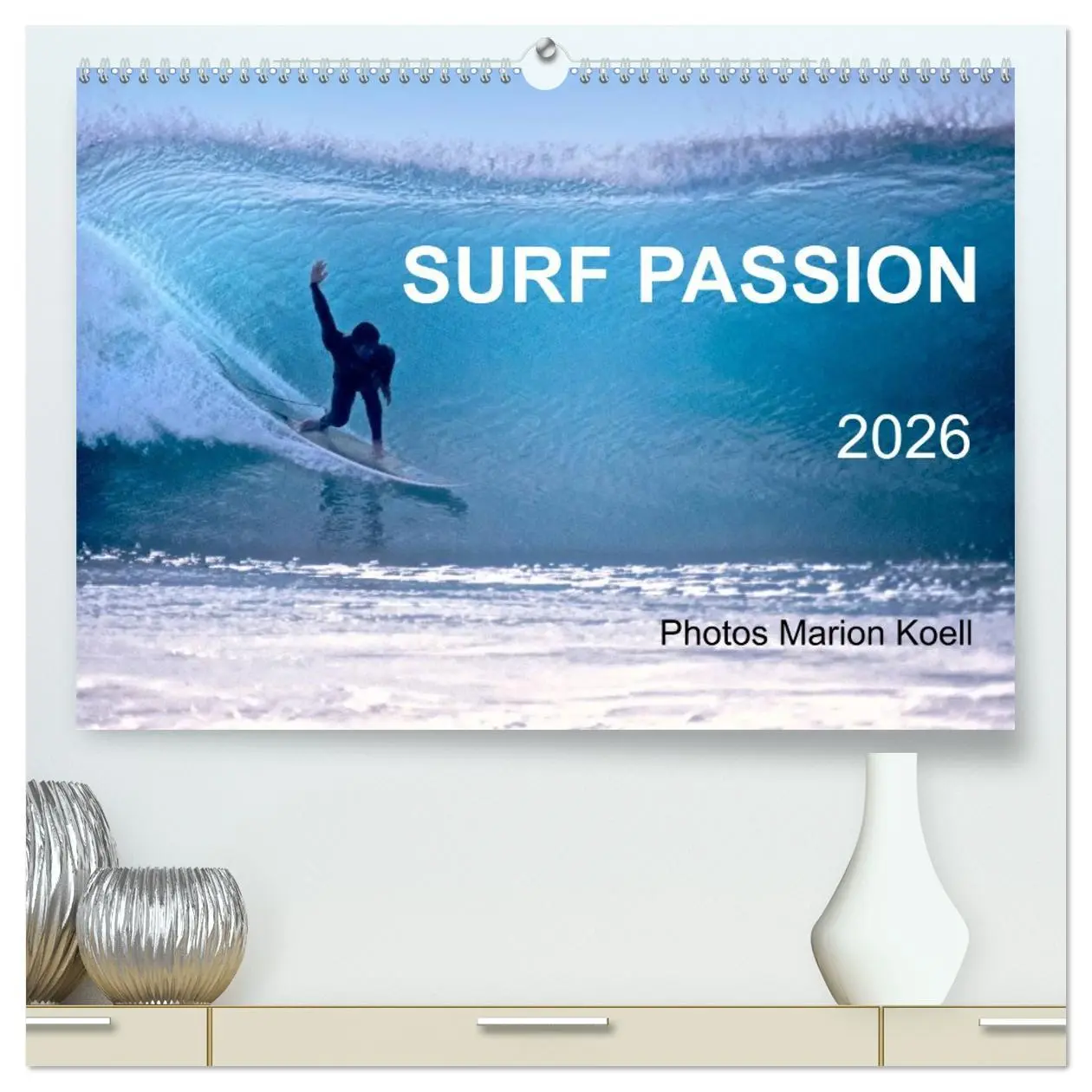 Cover: 9783516223132 | SURF PASSION 2026 Photos von Marion Koell (hochwertiger Premium...