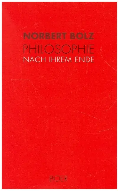 Cover: 9783924963132 | Philosophie nach ihrem Ende | Norbert Bolz | Taschenbuch | 180 S.