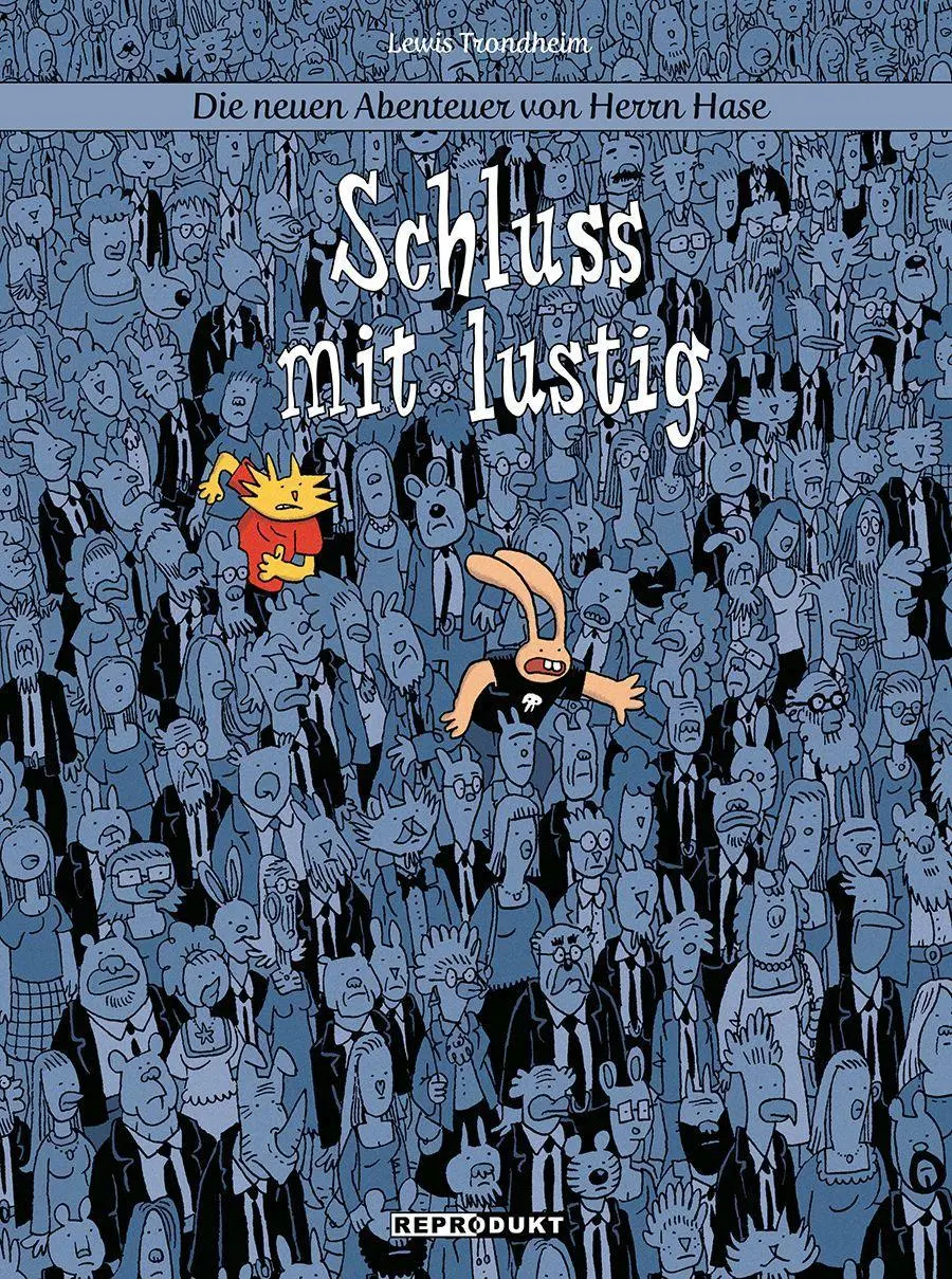 Cover: 9783956403132 | Die neuen Abenteuer von Herrn Hase 7: Schluss mit lustig | Trondheim