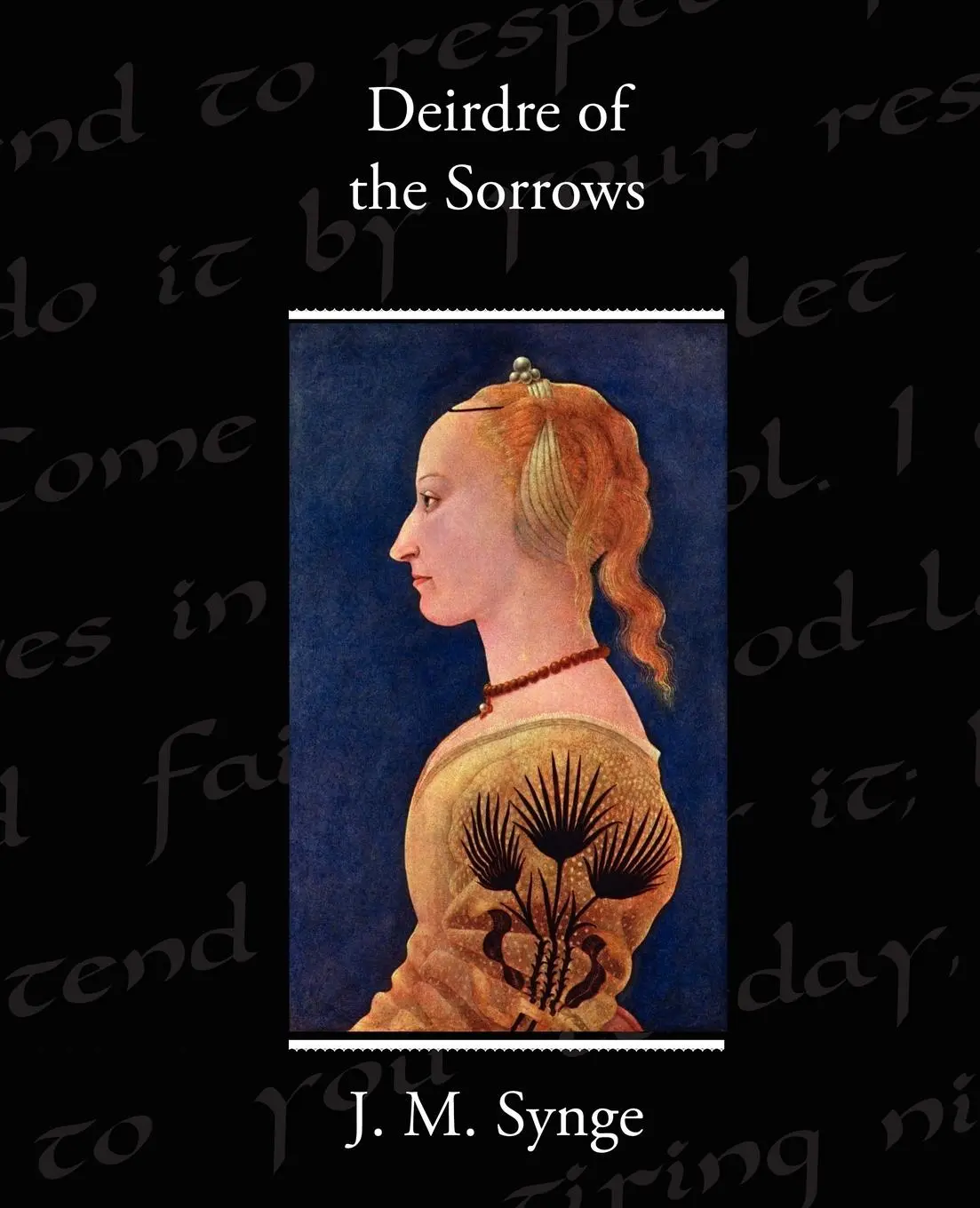 Cover: 9781438513232 | Deirdre of the Sorrows | J. M. Synge | Taschenbuch | Englisch | 2009