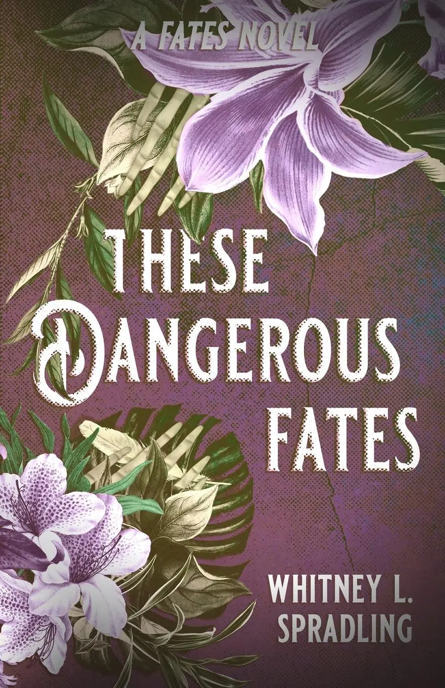 Cover: 9781958673232 | These Dangerous Fates | Whitney L Spradling | Taschenbuch | Englisch