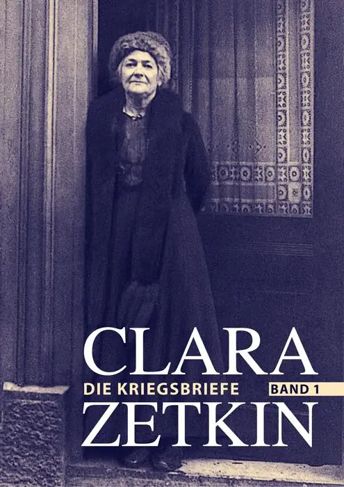 Cover: 9783320023232 | Clara Zetkin - Die Kriegsbriefe. Band 1 | Clara Zetkin | Buch | 560 S.