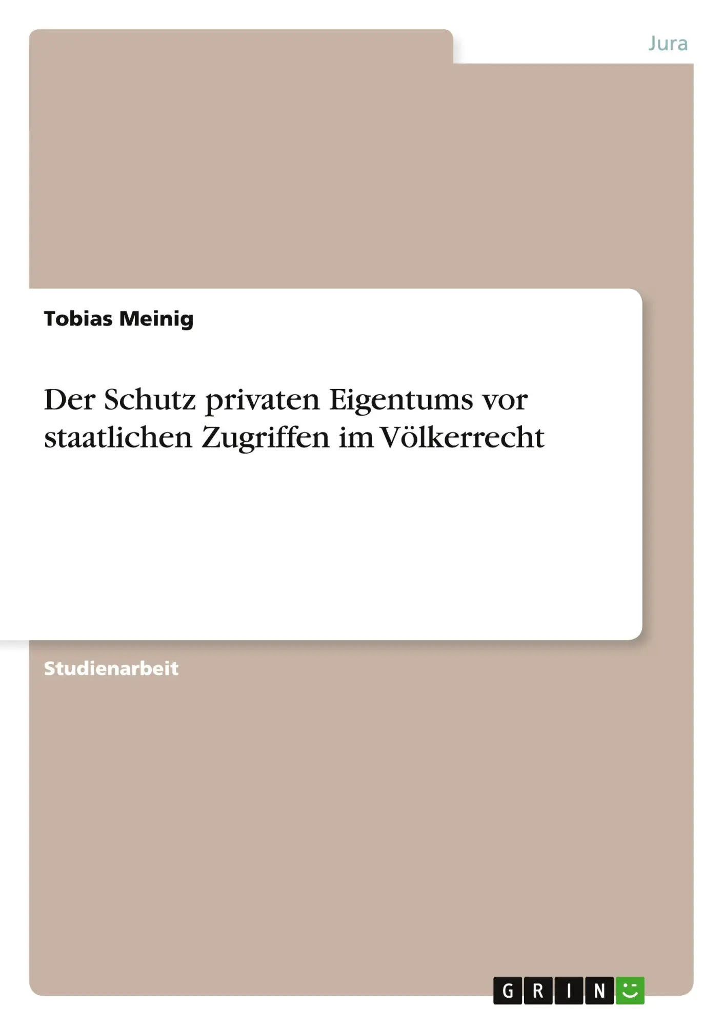 Cover: 9783640723232 | Der Schutz privaten Eigentums vor staatlichen Zugriffen im Völkerrecht