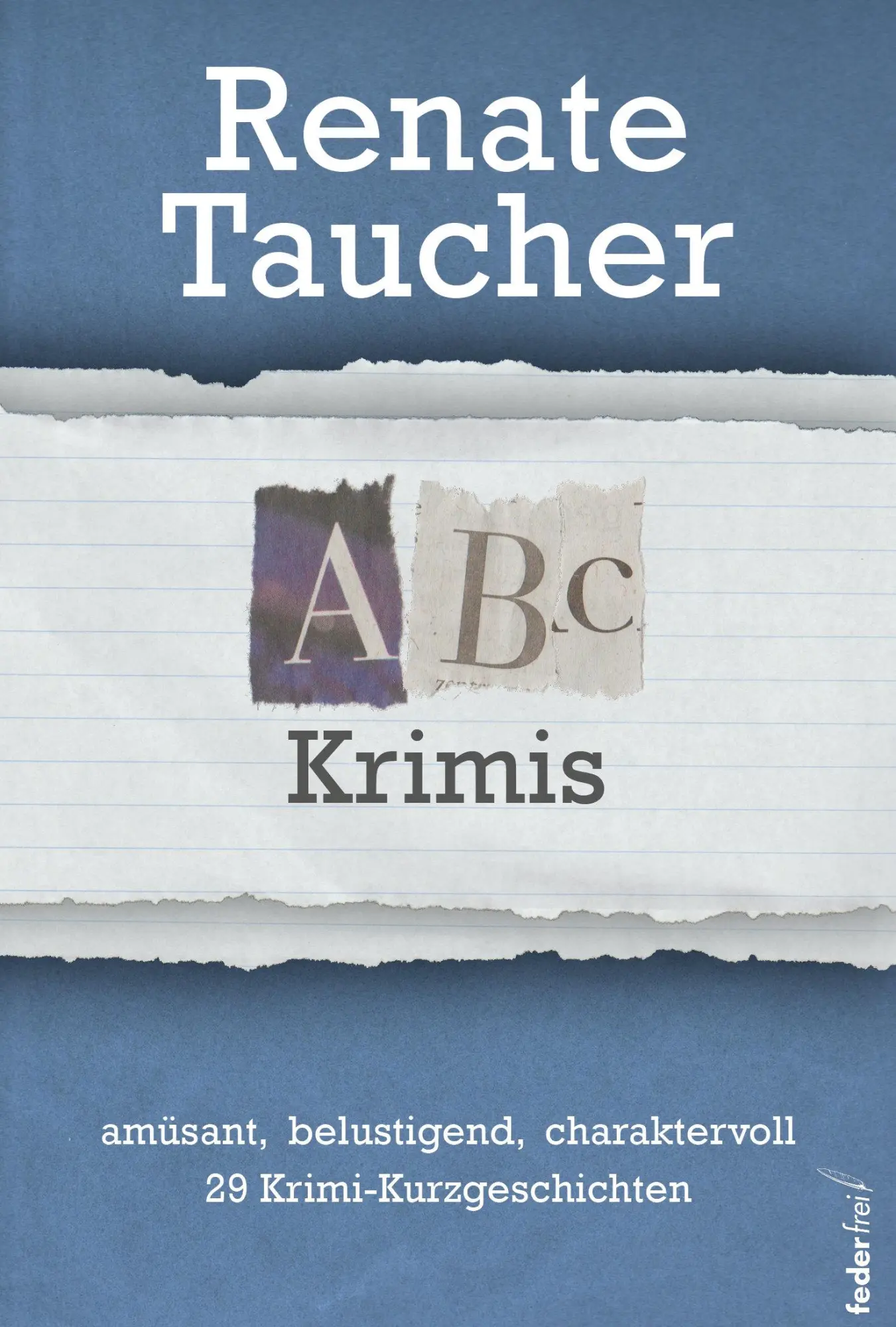 Cover: 9783990743232 | ABC Krimi | 30 Krimi-Kurzgeschichten | Renate Taucher | Taschenbuch
