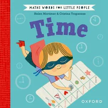 Cover: 9780192783332 | Maths Words for Little People: Time | Helen Mortimer | Buch | Gebunden