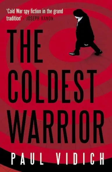 Cover: 9780857303332 | The Coldest Warrior | Paul Vidich | Taschenbuch | Englisch | 2020