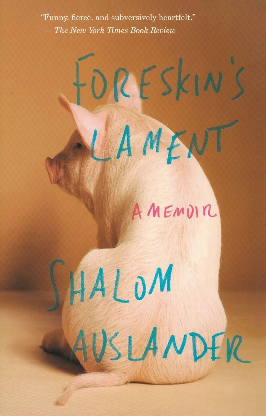 Cover: 9781594483332 | Foreskin's Lament | A Memoir | Shalom Auslander | Taschenbuch | 2008