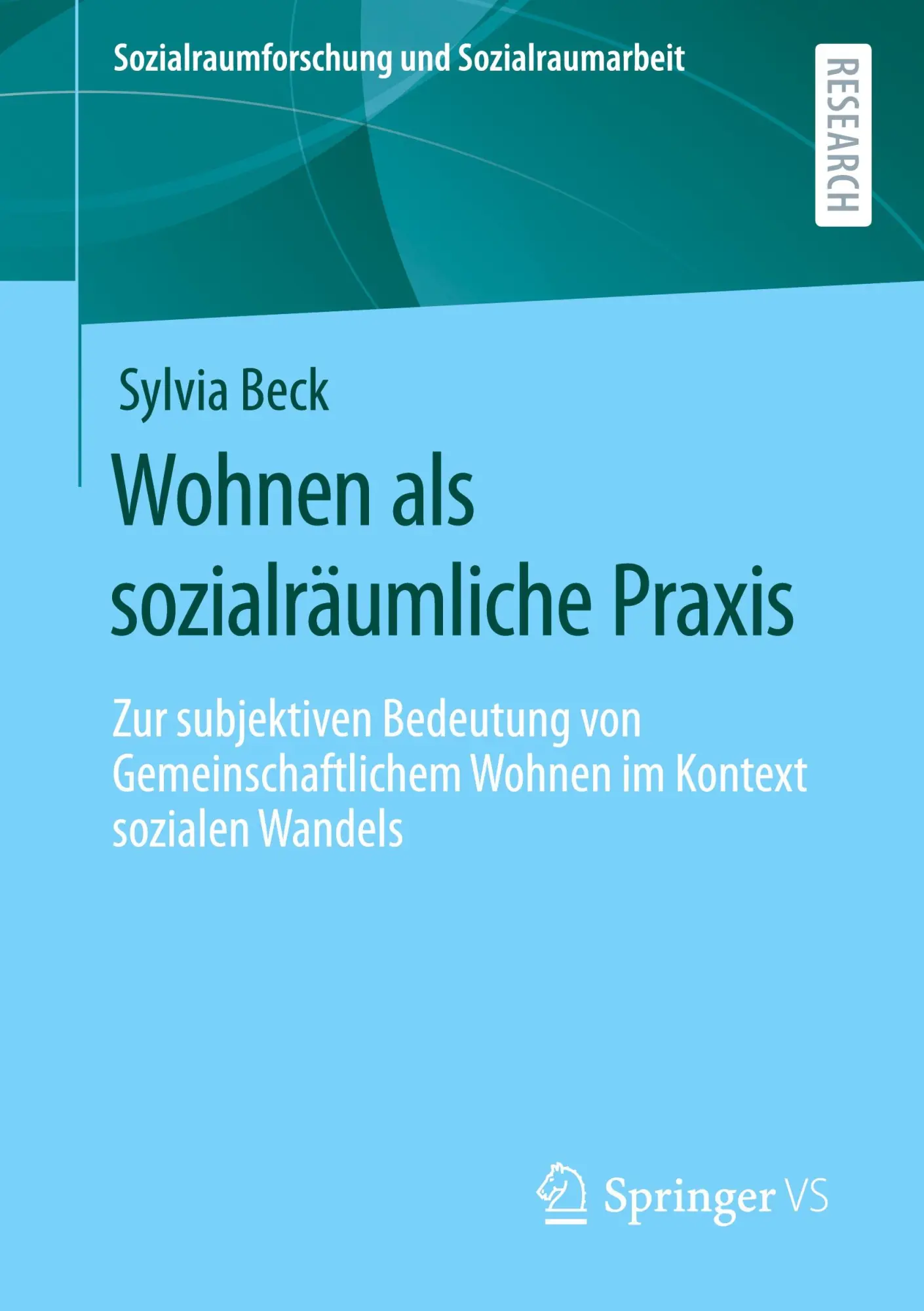 Cover: 9783658323332 | Wohnen als sozialräumliche Praxis | Sylvia Beck | Taschenbuch | xxvii