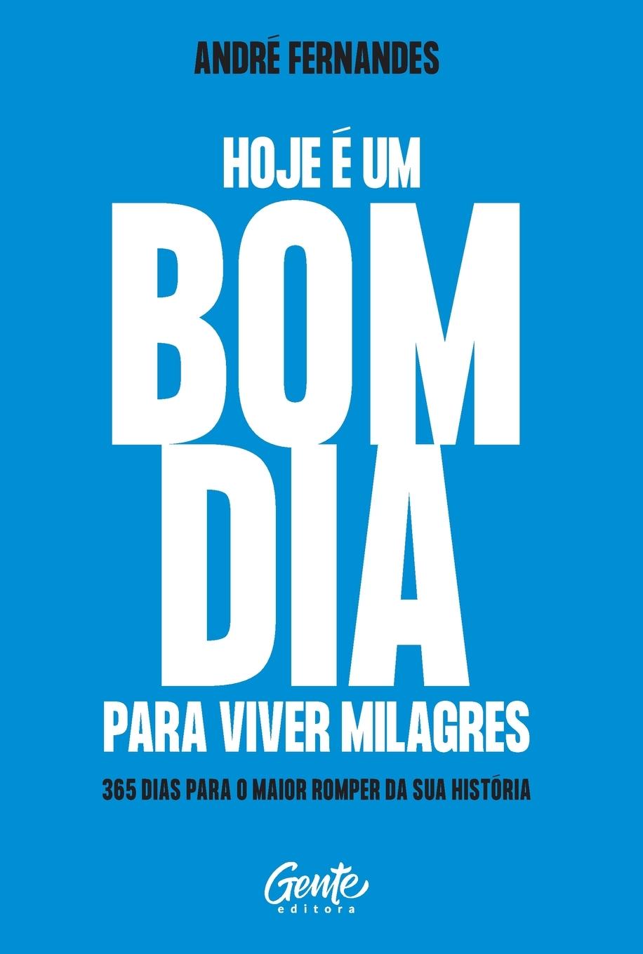 Cover: 9786555443332 | Hoje é um bom dia para viver milagres | André Fernandes | Taschenbuch