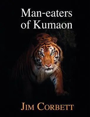 Cover: 9781910723432 | Man-eaters of Kumaon | Jim Corbett | Buch | Gebunden | Englisch | 2017