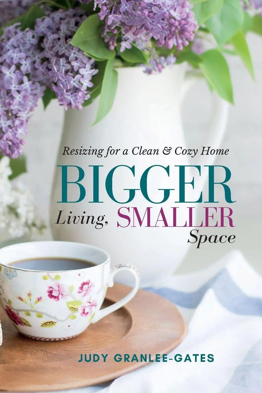 Cover: 9781955683432 | Bigger Living, Smaller Space | Resizing for a Clean &amp; Cozy Home | Buch