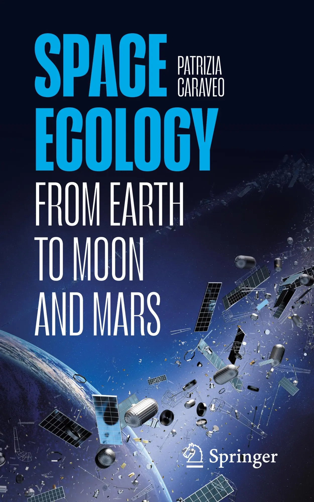 Cover: 9783031783432 | Space Ecology | From Earth to Moon and Mars | Patrizia Caraveo | Buch