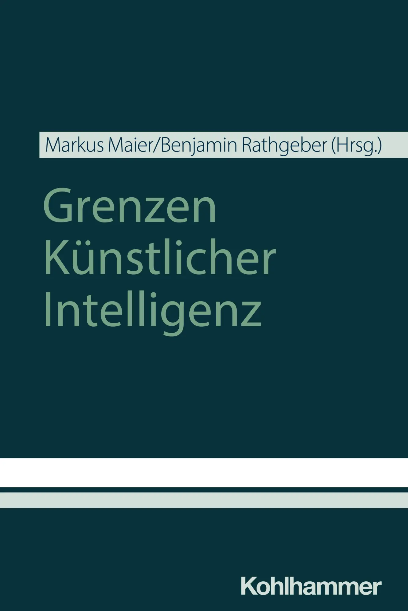 Cover: 9783170453432 | Grenzen Künstlicher Intelligenz | Benjamin Rathgeber (u. a.) | Buch