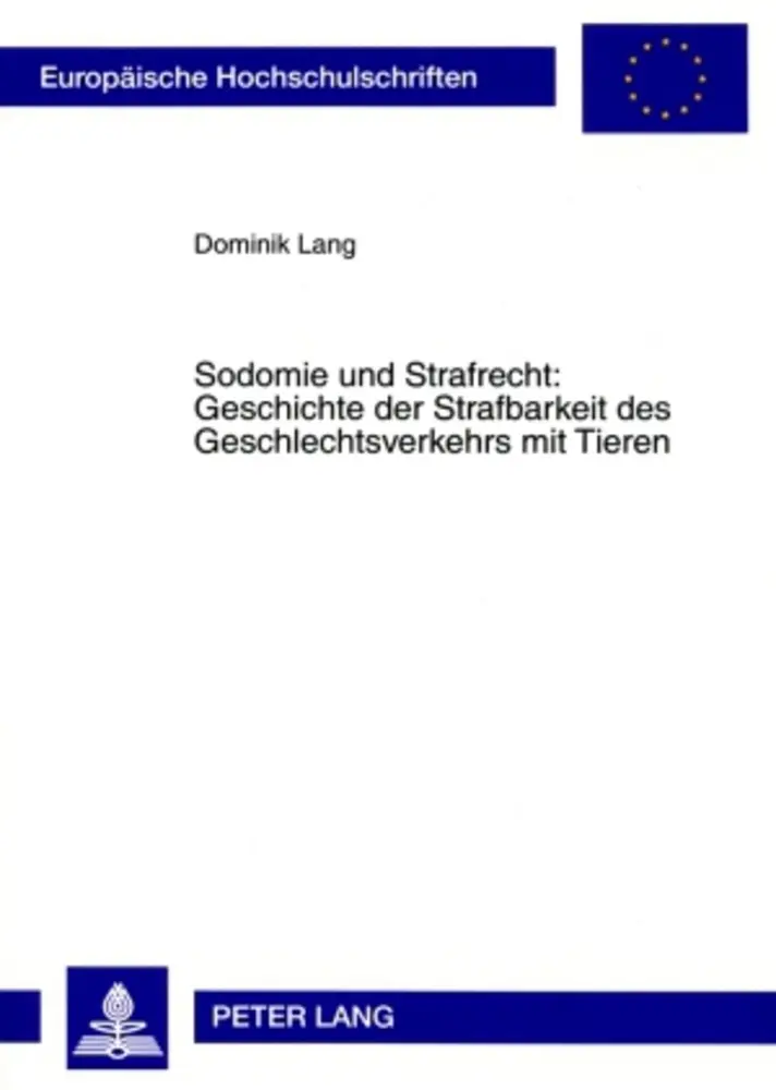 Cover: 9783631583432 | Sodomie und Strafrecht: Geschichte der Strafbarkeit des...