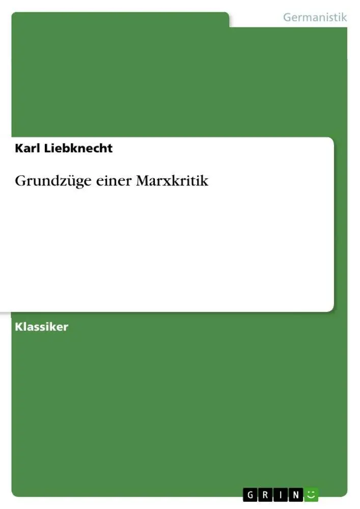 Cover: 9783640253432 | Grundzüge einer Marxkritik | Karl Liebknecht | Taschenbuch | 52 S.