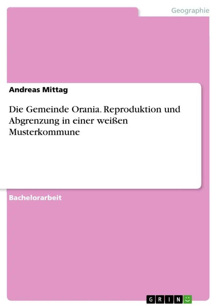 Cover: 9783668453432 | Die Gemeinde Orania. Reproduktion und Abgrenzung in einer weißen...