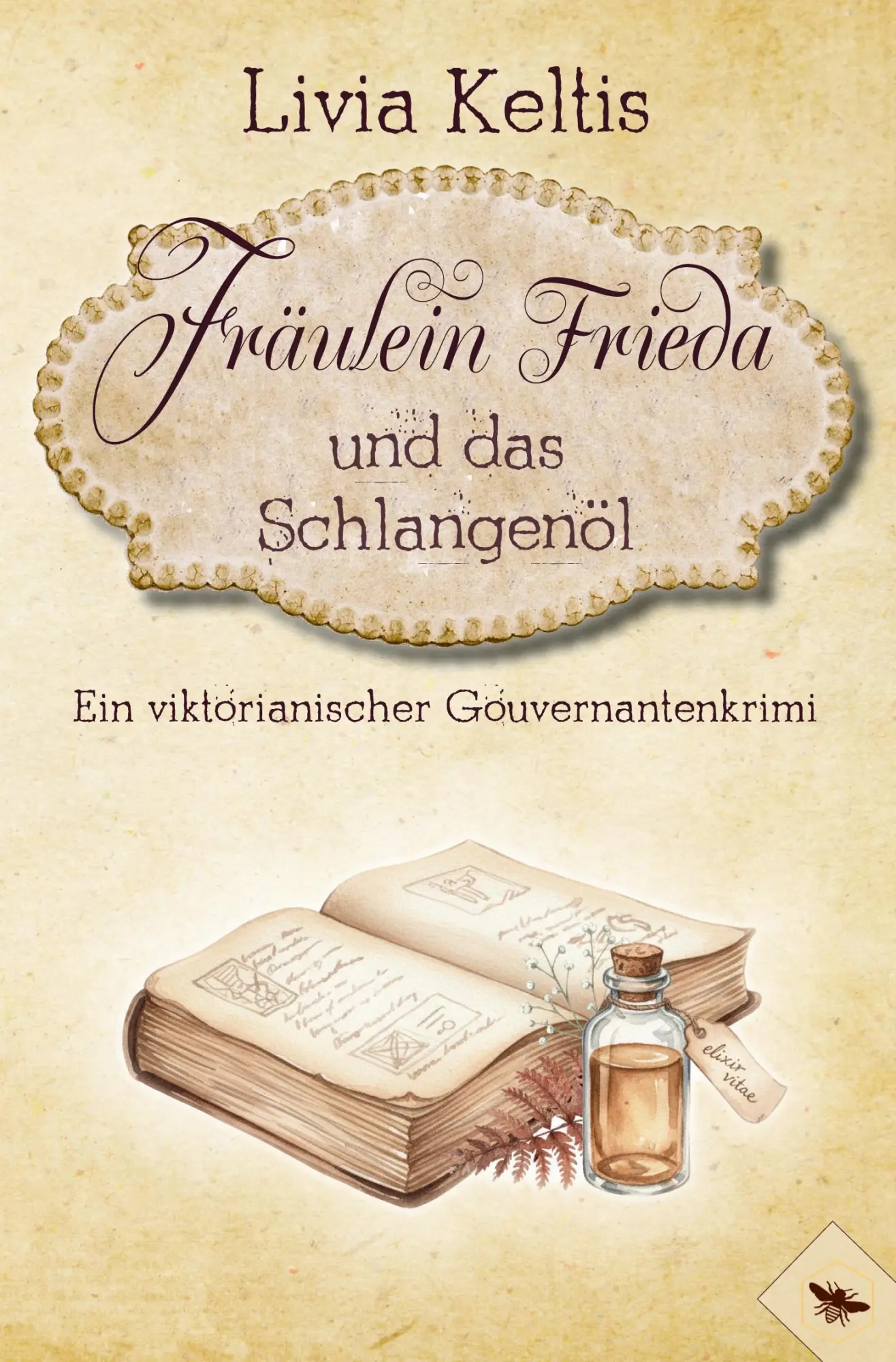 Cover: 9783695633432 | Fräulein Frieda und das Schlangenöl | Livia Keltis | Taschenbuch