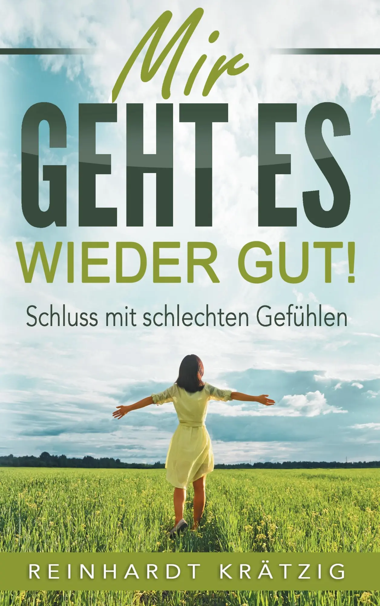 Cover: 9783743143432 | Mir geht es wieder gut | Schluss mit schlechten Gefühlen | Krätzig
