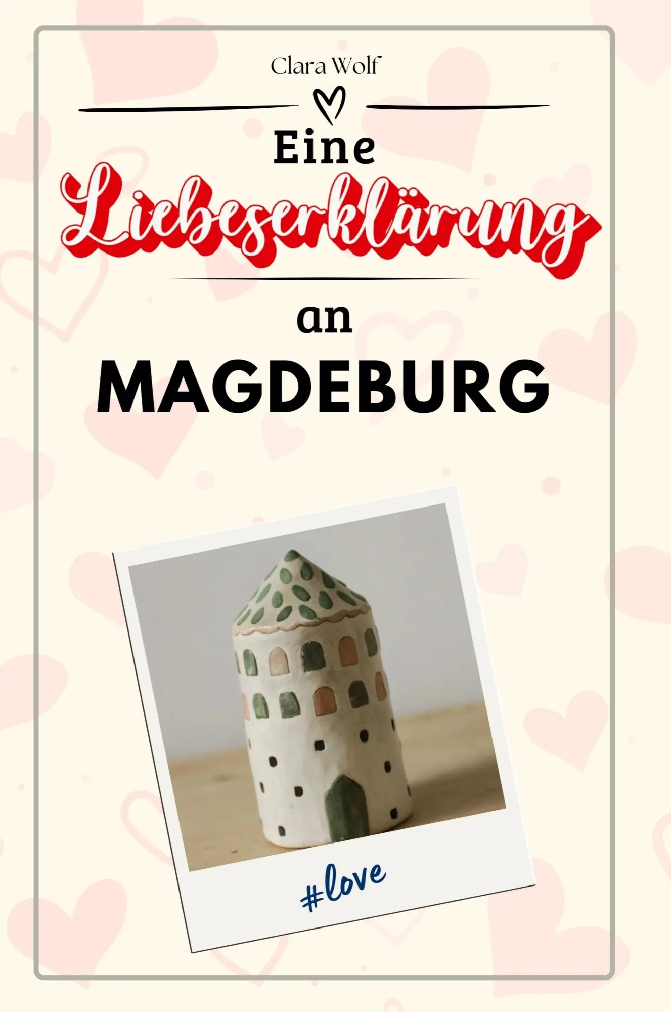 Cover: 9783759153432 | Eine Liebeserklärung an Magdeburg | Clara Wolf | Taschenbuch | Deutsch