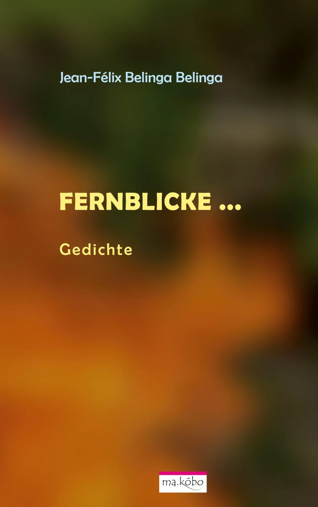 Cover: 9783819233432 | Fernblicke ... | Gedichte | Jean-Félix Belinga Belinga | Buch | 92 S.