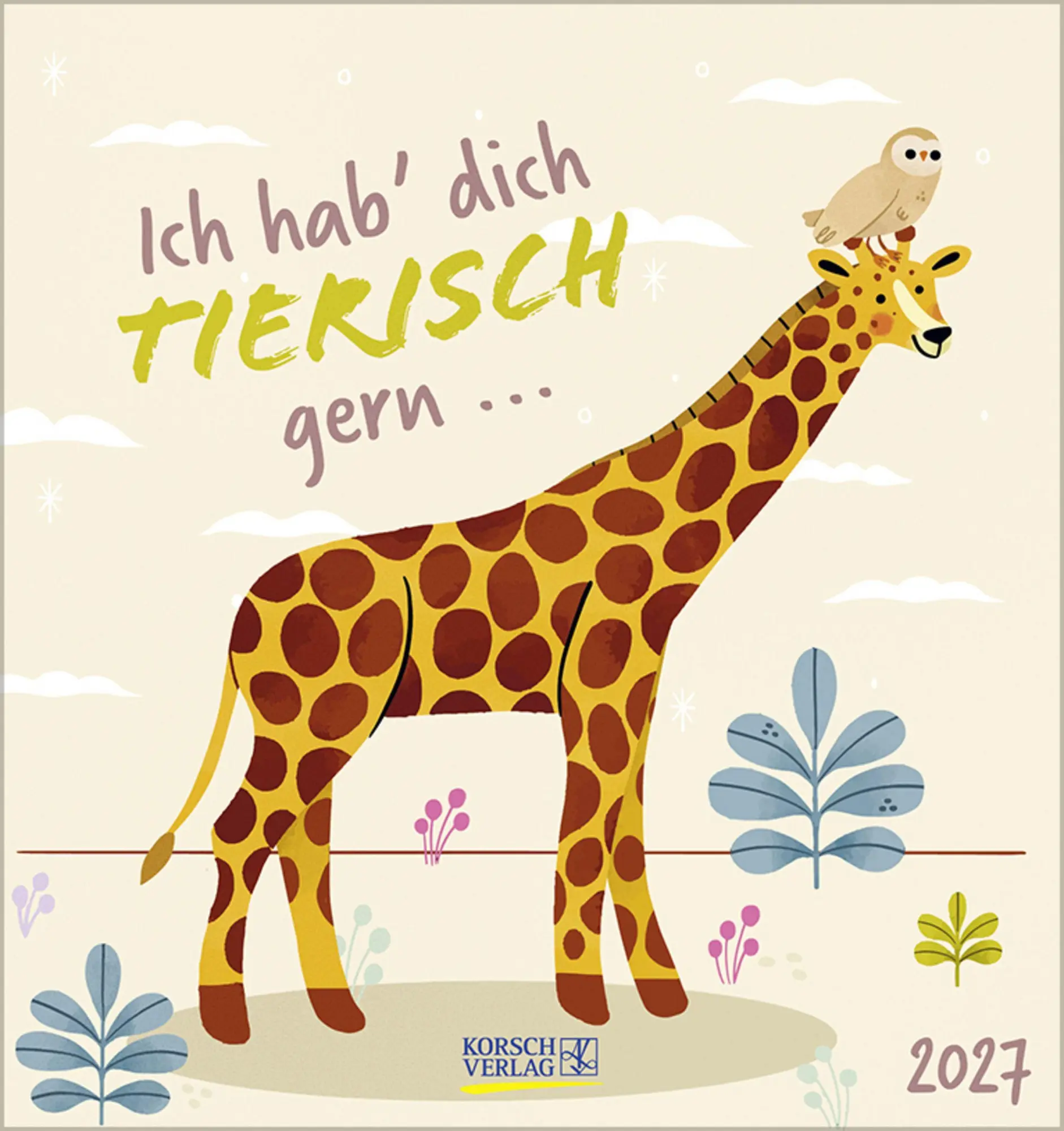 Cover: 9783819303432 | Ich hab dich tierisch gern 2027 | Verlag Korsch | Kalender | 13 S.