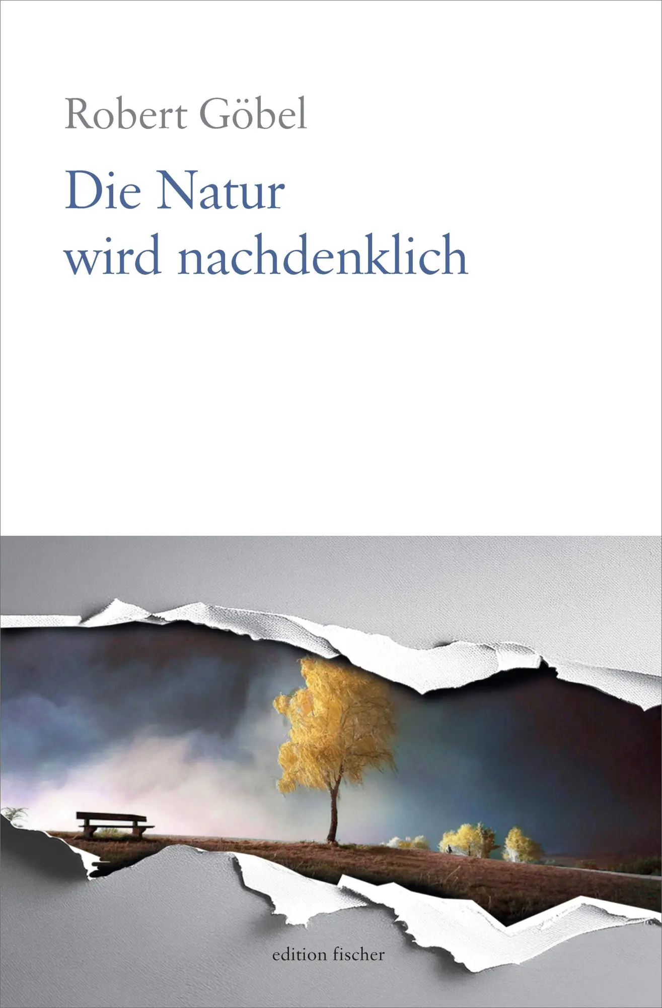 Cover: 9783830193432 | Die Natur wird nachdenklich | Robert Göbel | Taschenbuch | 156 S.