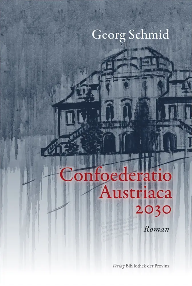Cover: 9783991263432 | Confoederatio Austriaca 2030 | Roman | Georg Schmid | Buch | Deutsch