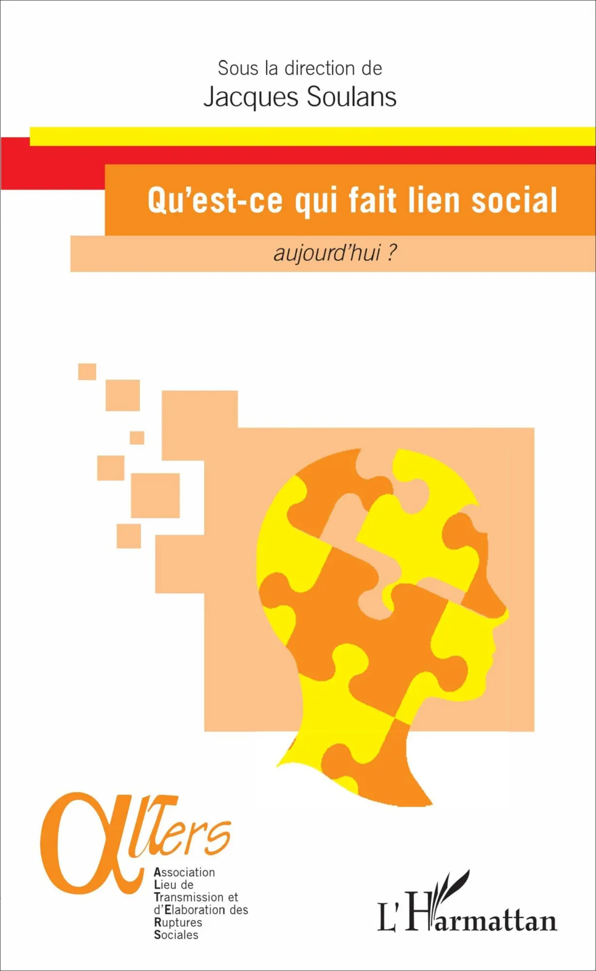 Cover: 9782343103532 | Qu'est-ce qui fait lien social aujourd'hui ? | Jacques Soulans | Buch