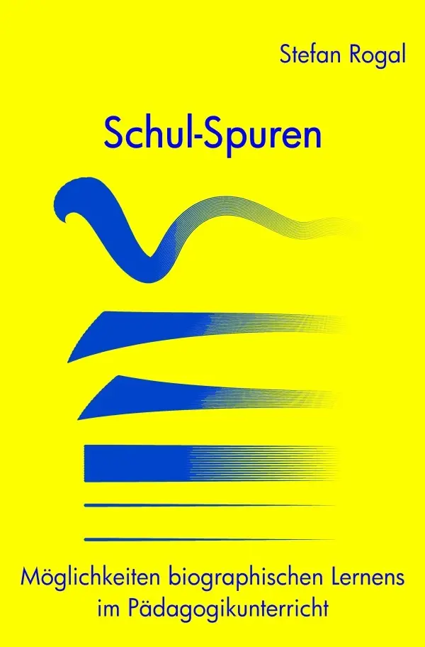 Cover: 9783741843532 | Schul-Spuren | Stefan Rogal | Taschenbuch | 176 S. | Deutsch | 2016