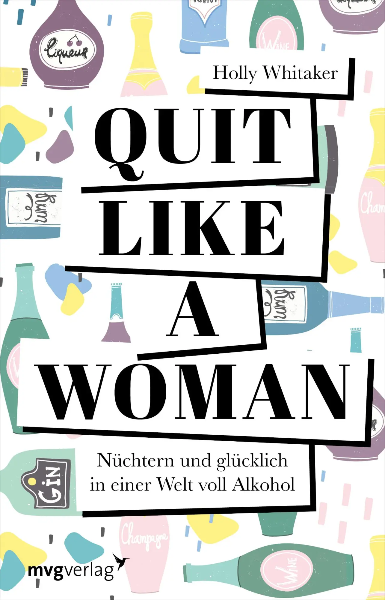 Cover: 9783747403532 | Quit Like a Woman | Nüchtern und glücklich in einer Welt voll Alkohol