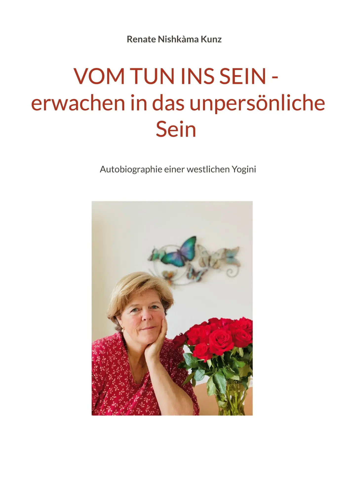 Cover: 9783769353532 | Vom Tun ins Sein - erwachen in das unpersönliche Sein | Kunz | Buch