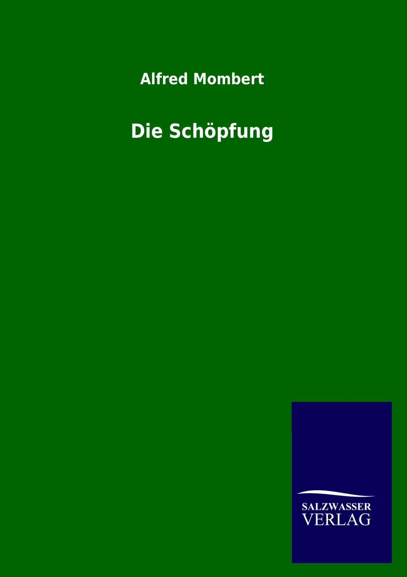 Cover: 9783846023532 | Die Schöpfung | Alfred Mombert | Taschenbuch | 236 S. | Deutsch | 2013