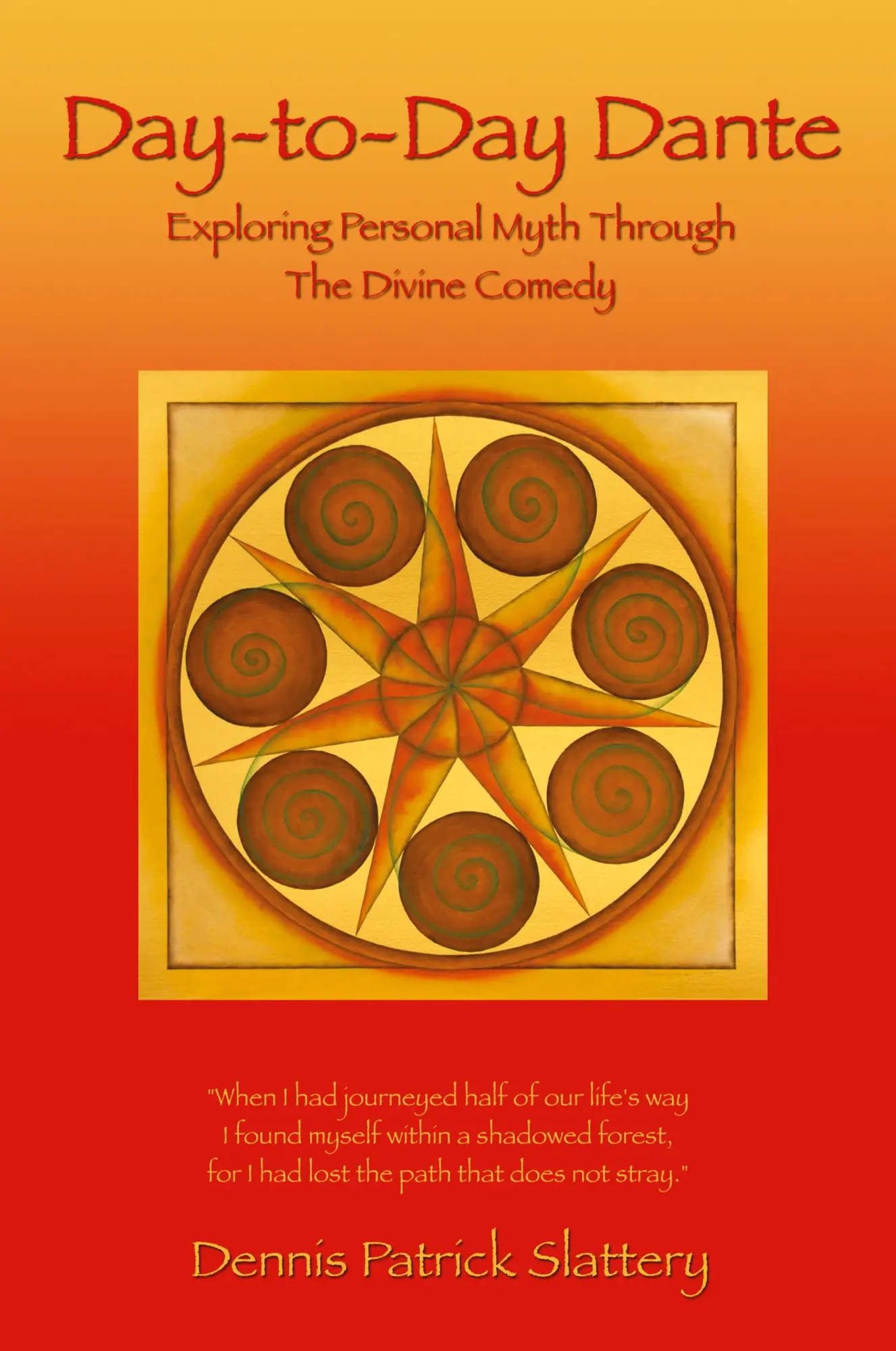 Cover: 9781450283632 | Day-to-Day Dante | Exploring Personal Myth through The Divine Comedy